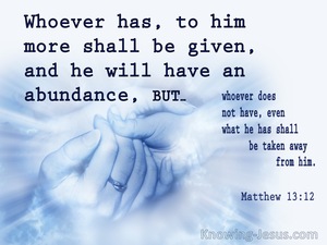 Matthew 13:12